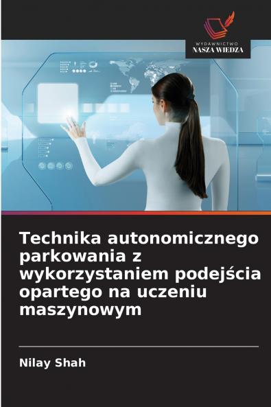 Technika autonomicznego parkowania z wykorzystaniem podejścia opartego na uczeniu maszynowym