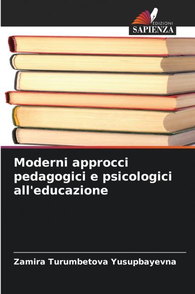 Moderni approcci pedagogici e psicologici all'educazione