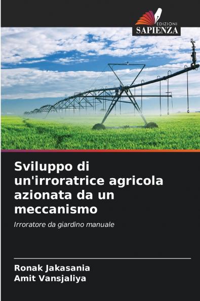 Sviluppo di un'irroratrice agricola azionata da un meccanismo
