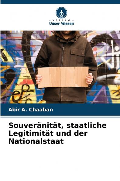 Souveränität staatliche Legitimität und der Nationalstaat