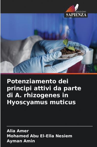 Potenziamento dei principi attivi da parte di A. rhizogenes in Hyoscyamus muticus