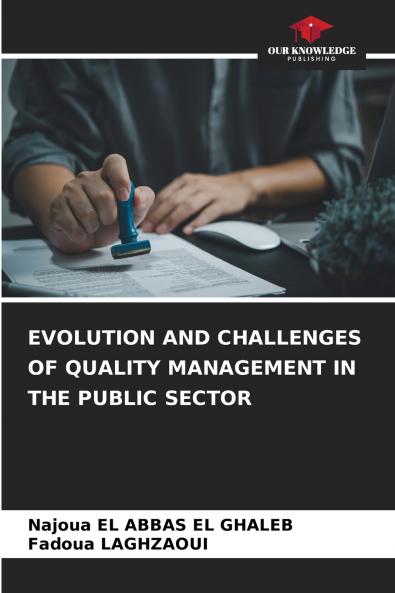 EVOLUTION AND CHALLENGES OF QUALITY MANAGEMENT IN THE PUBLIC SECTOR