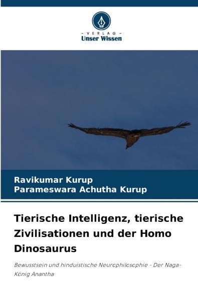 Tierische Intelligenz tierische Zivilisationen und der Homo Dinosaurus
