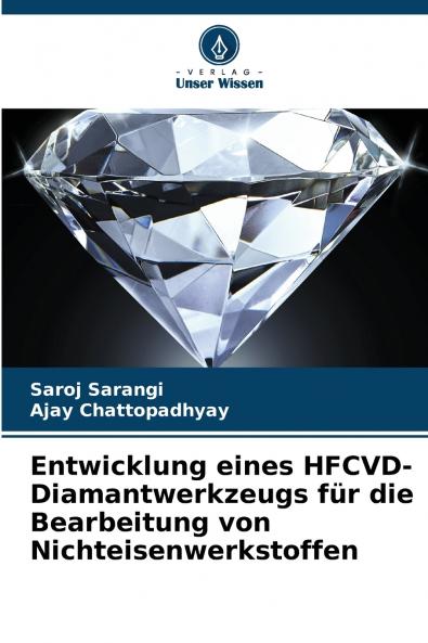 Entwicklung eines HFCVD-Diamantwerkzeugs für die Bearbeitung von Nichteisenwerkstoffen