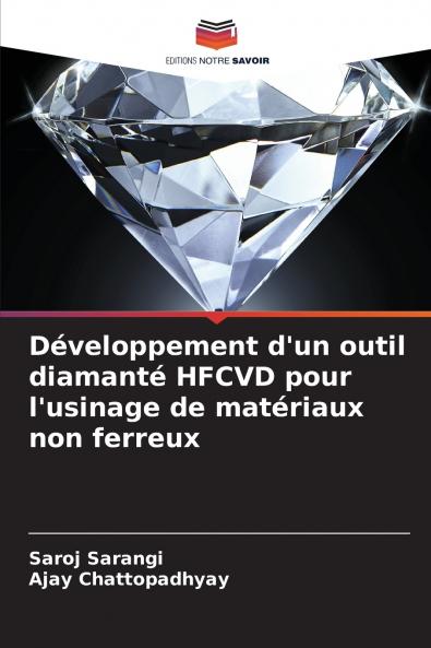Développement d'un outil diamanté HFCVD pour l'usinage de matériaux non ferreux