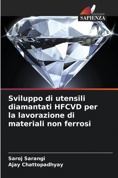 Sviluppo di utensili diamantati HFCVD per la lavorazione di materiali non ferrosi