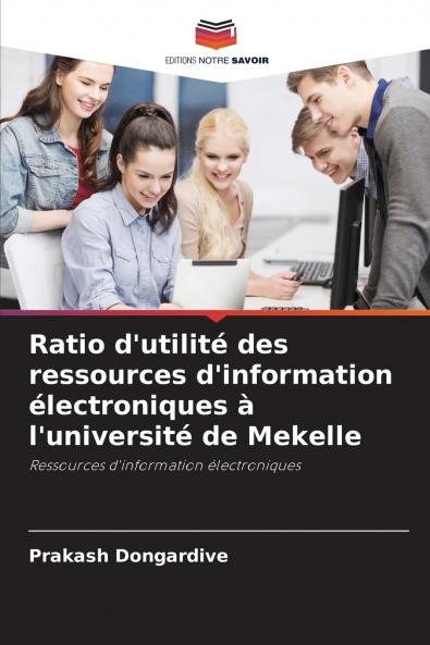 Ratio d'utilité des ressources d'information électroniques à l'université de Mekelle
