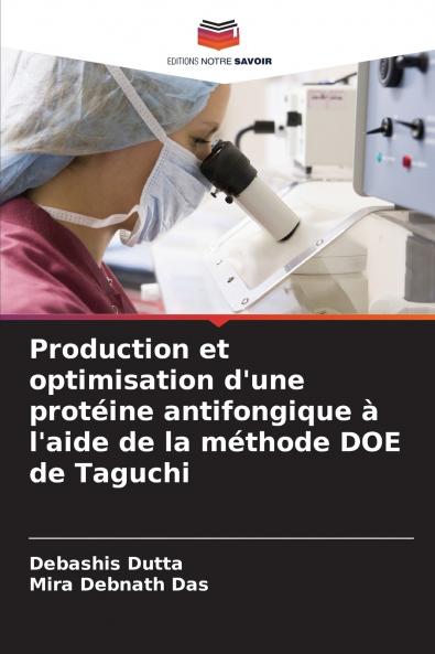 Production et optimisation d'une protéine antifongique à l'aide de la méthode DOE de Taguchi