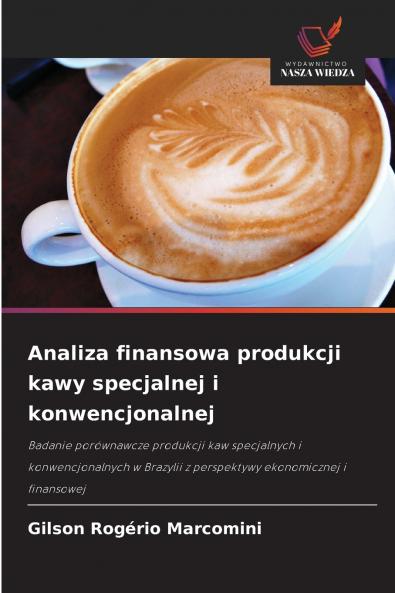 Analiza finansowa produkcji kawy specjalnej i konwencjonalnej