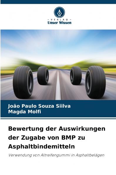 Bewertung der Auswirkungen der Zugabe von BMP zu Asphaltbindemitteln