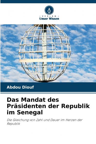 Das Mandat des Präsidenten der Republik im Senegal