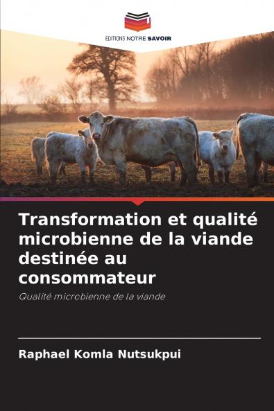 Transformation et qualité microbienne de la viande destinée au consommateur