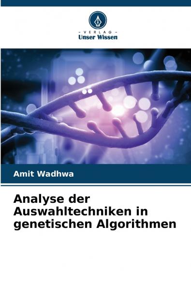 Analyse der Auswahltechniken in genetischen Algorithmen