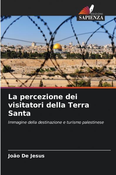 La percezione dei visitatori della Terra Santa