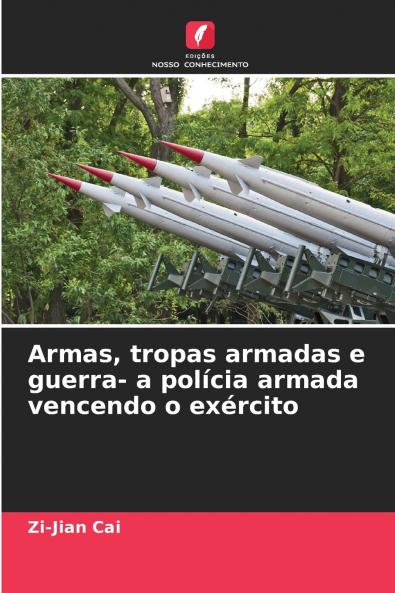 Armas tropas armadas e guerra- a polícia armada vencendo o exército
