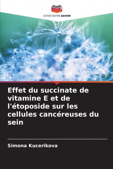 Effet du succinate de vitamine E et de l'étoposide sur les cellules cancéreuses du sein