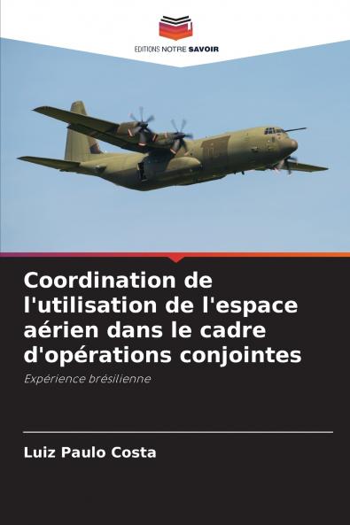 Coordination de l'utilisation de l'espace aérien dans le cadre d'opérations conjointes
