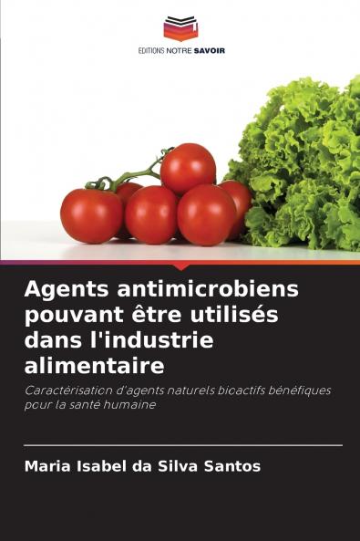 Agents antimicrobiens pouvant être utilisés dans l'industrie alimentaire
