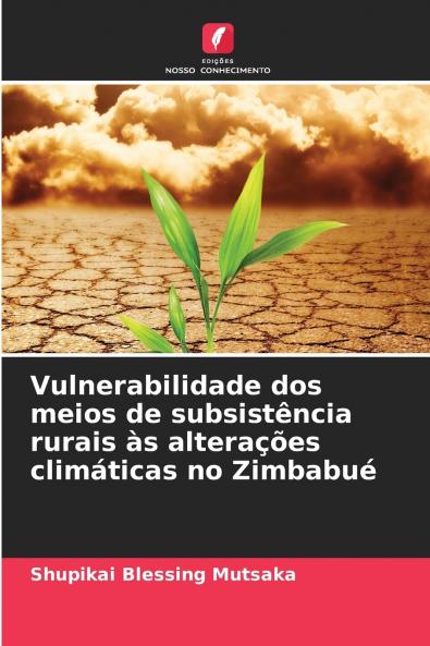 Vulnerabilidade dos meios de subsistência rurais às alterações climáticas no Zimbabué