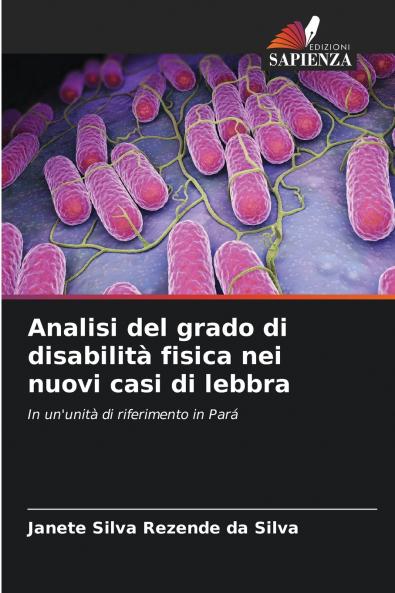 Analisi del grado di disabilità fisica nei nuovi casi di lebbra