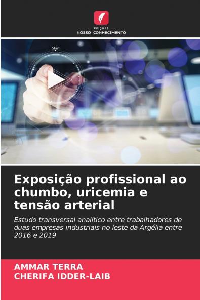 Exposição profissional ao chumbo uricemia e tensão arterial