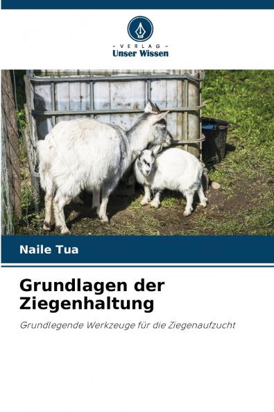 Grundlagen der Ziegenhaltung