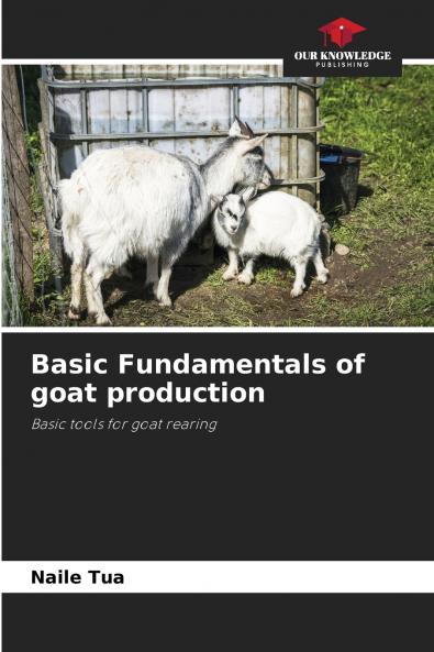 Basic Fundamentals of goat production