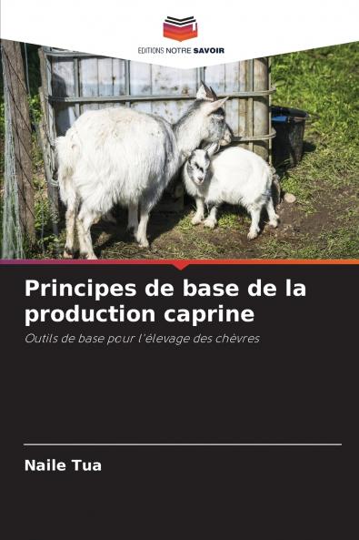 Principes de base de la production caprine