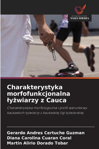 Charakterystyka morfofunkcjonalna łyżwiarzy z Cauca