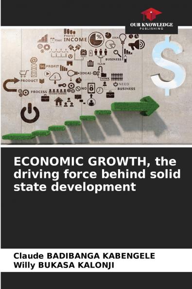 ECONOMIC GROWTH the driving force behind solid state development