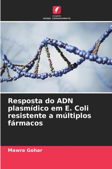 Resposta do ADN plasmídico em E. Coli resistente a múltiplos fármacos