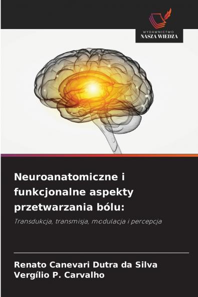 Neuroanatomiczne i funkcjonalne aspekty przetwarzania bólu