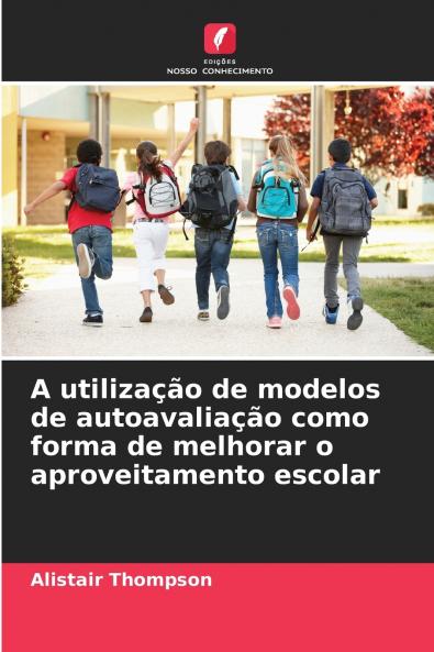 A utilização de modelos de autoavaliação como forma de melhorar o aproveitamento escolar