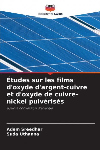 Études sur les films d'oxyde d'argent-cuivre et d'oxyde de cuivre-nickel pulvérisés