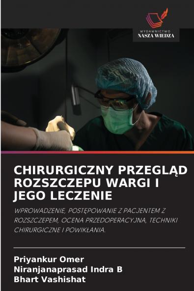 CHIRURGICZNY PRZEGLĄD ROZSZCZEPU WARGI I JEGO LECZENIE