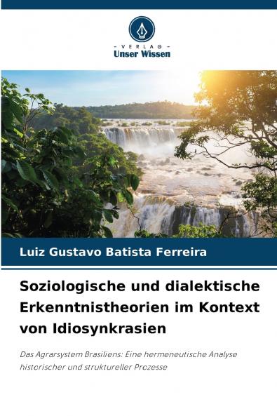 Soziologische und dialektische Erkenntnistheorien im Kontext von Idiosynkrasien