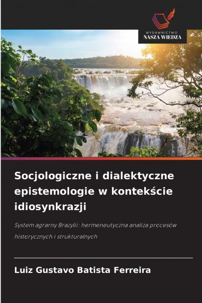 Socjologiczne i dialektyczne epistemologie w kontekście idiosynkrazji