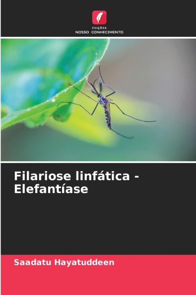 Filariose linfática - Elefantíase