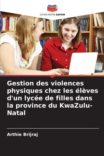 Gestion des violences physiques chez les élèves d'un lycée de filles dans la province du KwaZulu-Natal