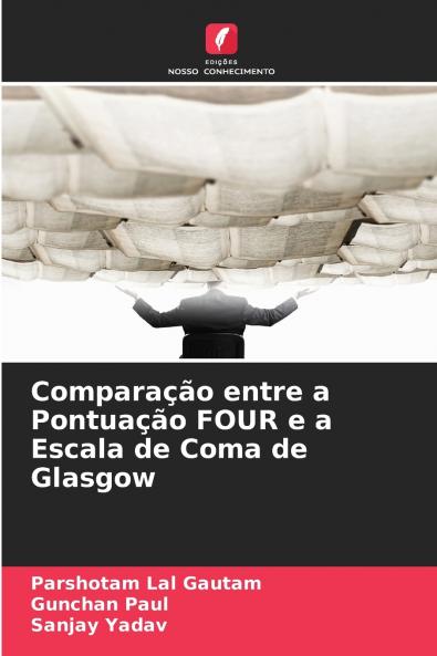 Comparação entre a Pontuação FOUR e a Escala de Coma de Glasgow