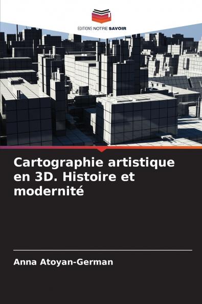 Cartographie artistique en 3D. Histoire et modernité