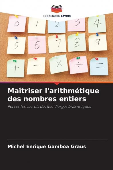 Maîtriser l'arithmétique des nombres entiers