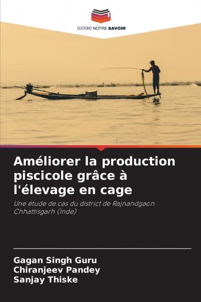 Améliorer la production piscicole grâce à l'élevage en cage