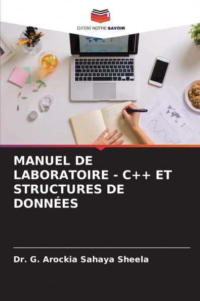 MANUEL DE LABORATOIRE - C++ ET STRUCTURES DE DONNÉES