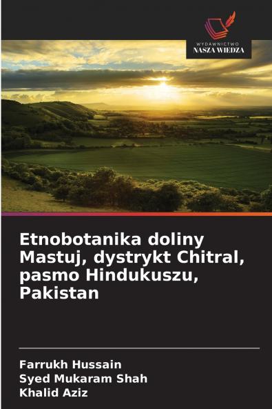 Etnobotanika doliny Mastuj dystrykt Chitral pasmo Hindukuszu Pakistan