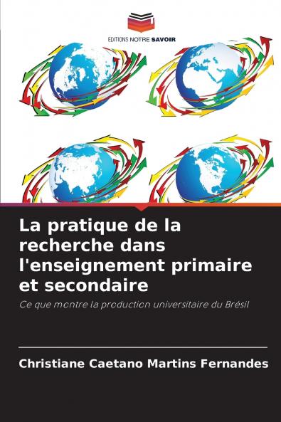 La pratique de la recherche dans l'enseignement primaire et secondaire