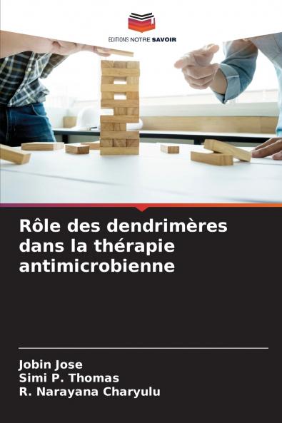 Rôle des dendrimères dans la thérapie antimicrobienne