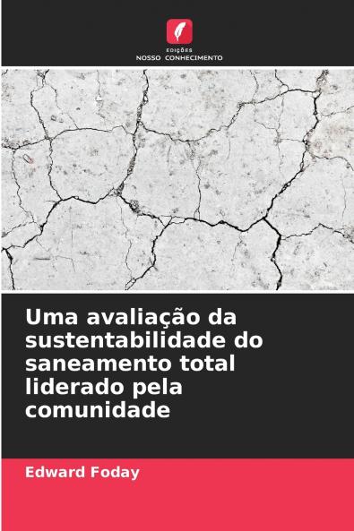 Uma avaliação da sustentabilidade do saneamento total liderado pela comunidade