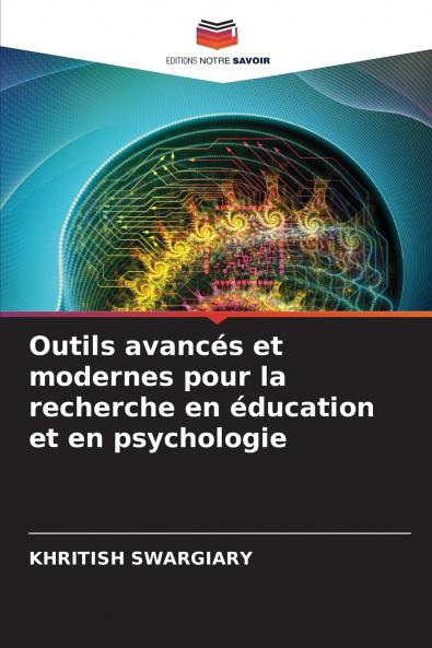Outils avancés et modernes pour la recherche en éducation et en psychologie