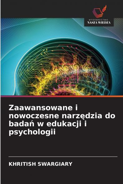 Zaawansowane i nowoczesne narzędzia do badań w edukacji i psychologii